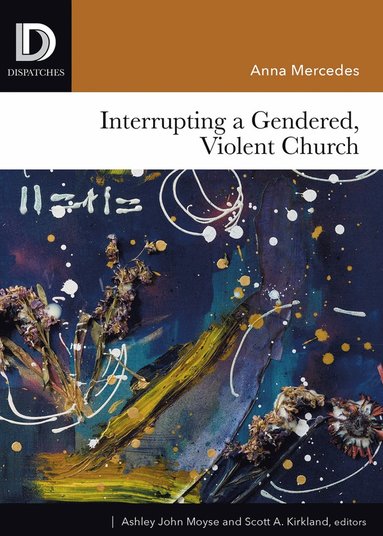 bokomslag Interrupting a Gendered, Violent Church