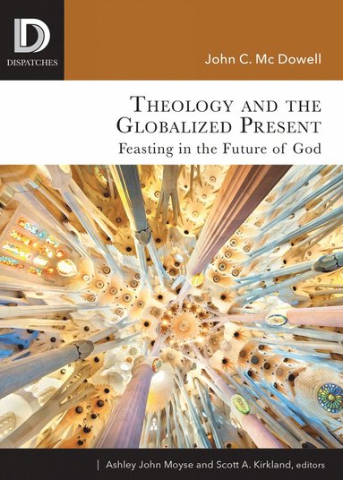 bokomslag Theology and the Globalized Present