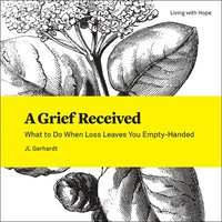 bokomslag A Grief Received