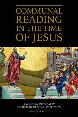 Communal Reading in the Time of Jesus 1