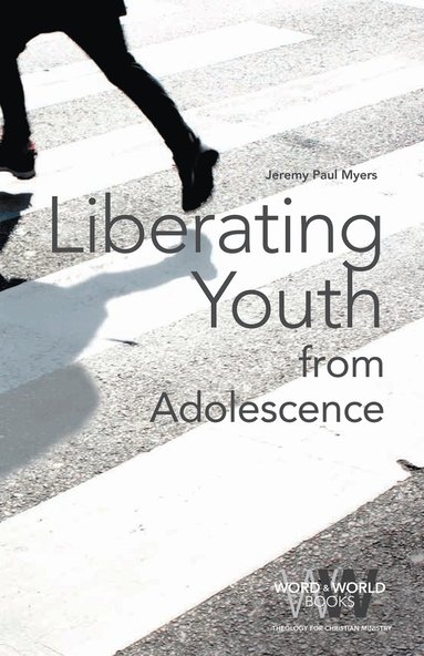 bokomslag Liberating Youth from Adolescence