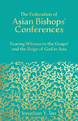 bokomslag Federation of Asian Bishops' Conferences (FABC)