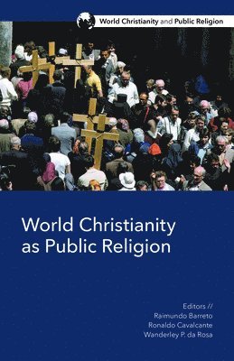 bokomslag World Christianity as Public Religion