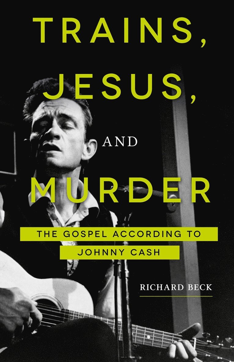 Richard Beck - Trains, Jesus, and Murder, Häftad