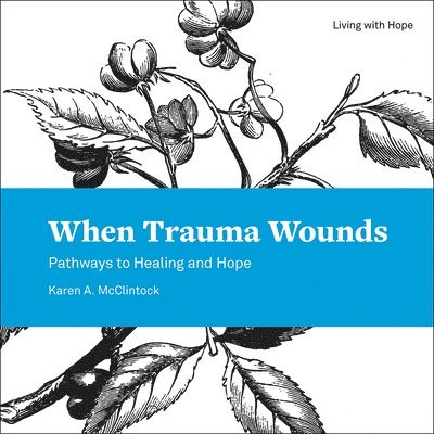 When Trauma Wounds 1