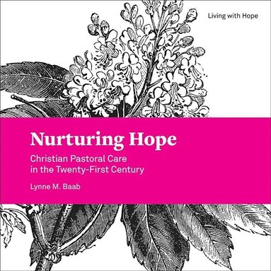 Lynne M. Baab - Nurturing Hope, Häftad