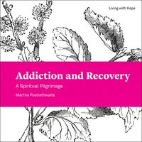 bokomslag Addiction and Recovery