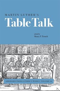 bokomslag Martin Luther's Table Talk