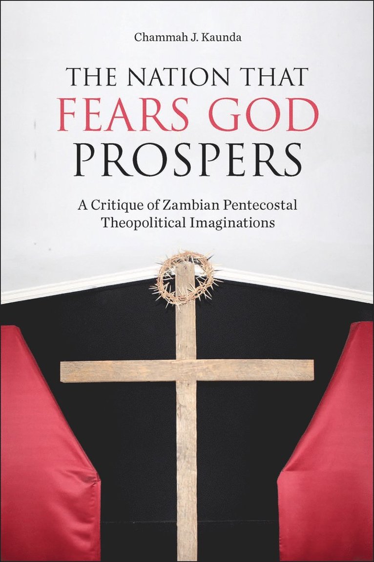 Chammah J Kaunda - Nation That Fears God Prospers, Häftad