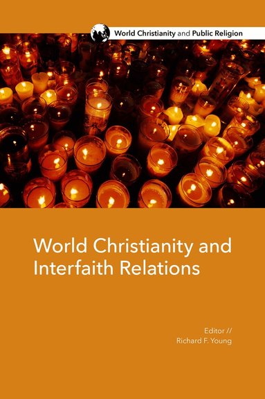 Richard F. Young - World Christianity and Interfaith Relations, Häftad