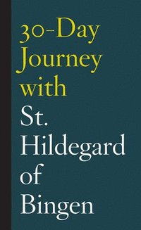 bokomslag 30-Day Journey with St. Hildegard of Bingen