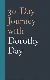 bokomslag 30-Day Journey with Dorothy Day