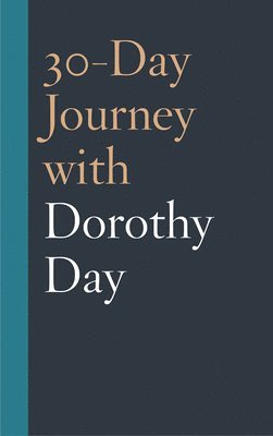 bokomslag 30-Day Journey with Dorothy Day