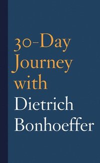 bokomslag 30-Day Journey with Dietrich Bonhoeffer