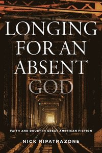 bokomslag Longing for an Absent God
