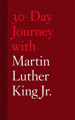30-Day Journey with Martin Luther King Jr. 1