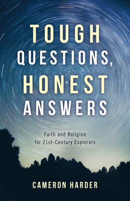 bokomslag Tough Questions, Honest Answers
