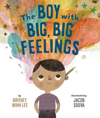 Boy with Big, Big Feelings
