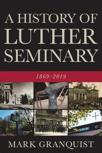 bokomslag A History of Luther Seminary