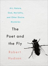 bokomslag The Poet and the Fly