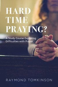 bokomslag Hard Time Praying?