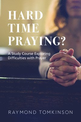 bokomslag Hard Time Praying?