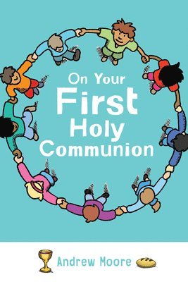 Andrew Moore - On Your First Holy Communion, Häftad