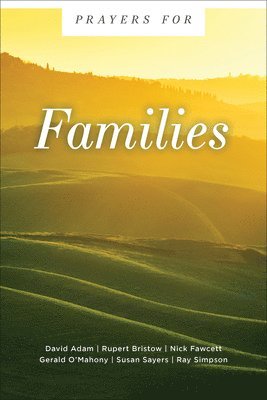 David Adam, Nick Fawcett, Gerald O'Mahony - Prayers for Families, Häftad