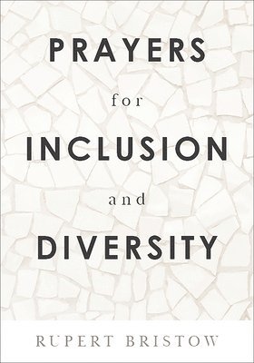 Rupert Bristow - Prayers for Inclusion and Diversity, Häftad