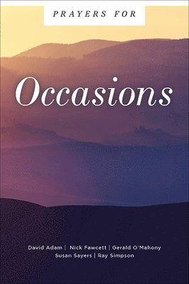 David Adam, Nick Fawcett, Gerald O'Mahony - Prayers for Occasions, Häftad