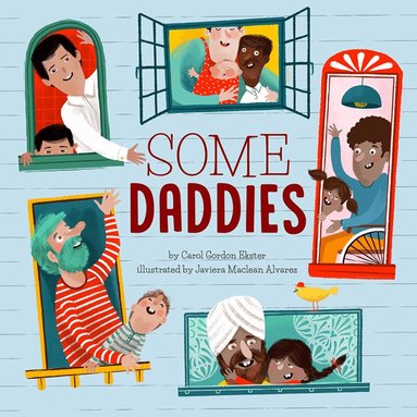 Carol Gordon Ekster - Some Daddies, Inbunden