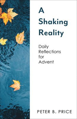 A Shaking Reality: Daily Reflections for Advent 1