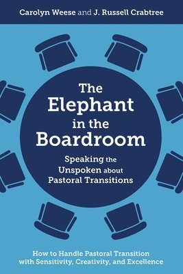 Weese, Carolyn, J. Russell, Crabtree, Carolyn Weese, J. Russell Crabtree, J Russell Crabtree - Elephant in the Boardroom, Häftad