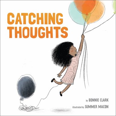Bonnie Clark - Catching Thoughts, Inbunden