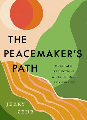 Jerry Zehr - Peacemaker's Path, Inbunden