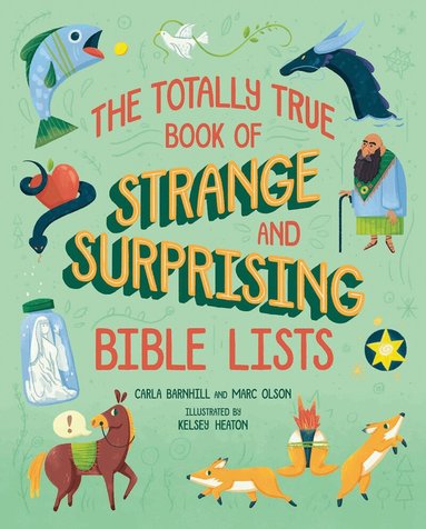 Carla Barnhill, Marc Olson - Totally True Book of Strange and Surprising Bible Lists, Inbunden