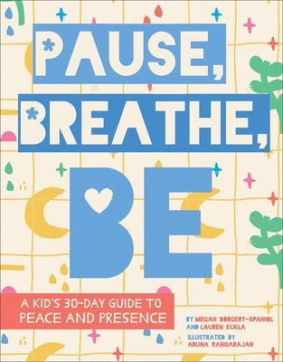 Pause, Breathe, Be 1