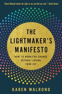 bokomslag The Lightmaker's Manifesto