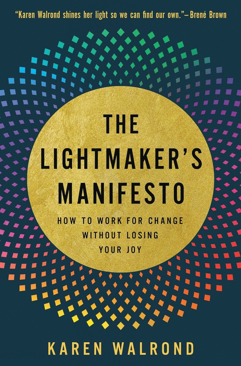 Karen Walrond - Lightmaker's Manifesto, Inbunden