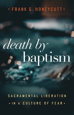 Death by Baptism