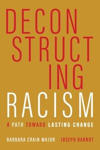 bokomslag Deconstructing Racism