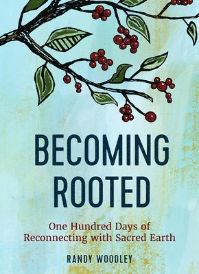 Becoming Rooted 1