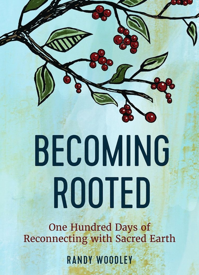 Becoming Rooted 1