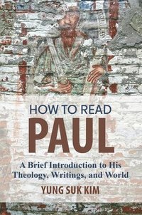 bokomslag How to Read Paul