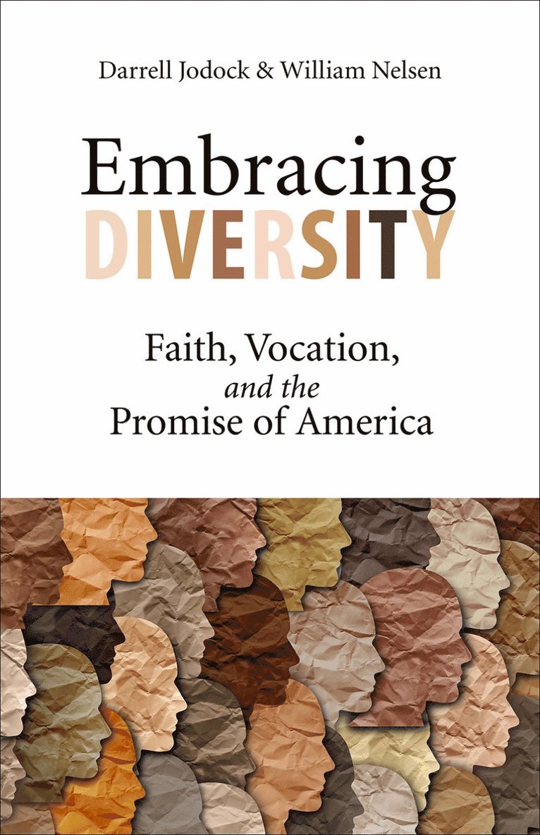 Darrell Jodock, William Nelsen - Embracing Diversity, Häftad