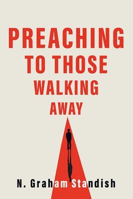 Preaching to Those Walking Away 1