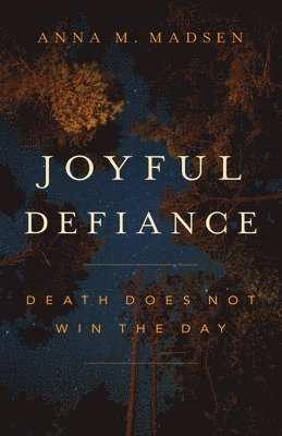 Joyful Defiance