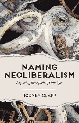 Naming Neoliberalism 1