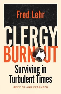 bokomslag Clergy Burnout, Revised and Expanded