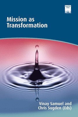 Vinay Samuel, Chris Sugden - Mission as Transformation, Häftad